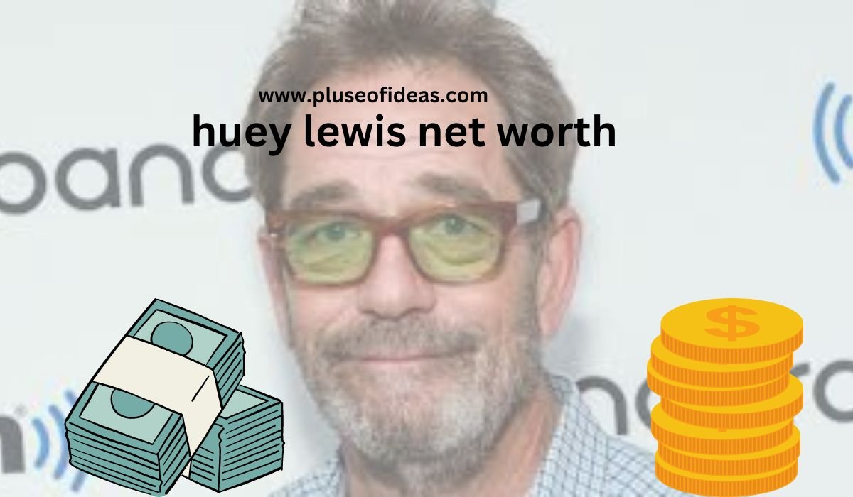 Huey lewis net worth